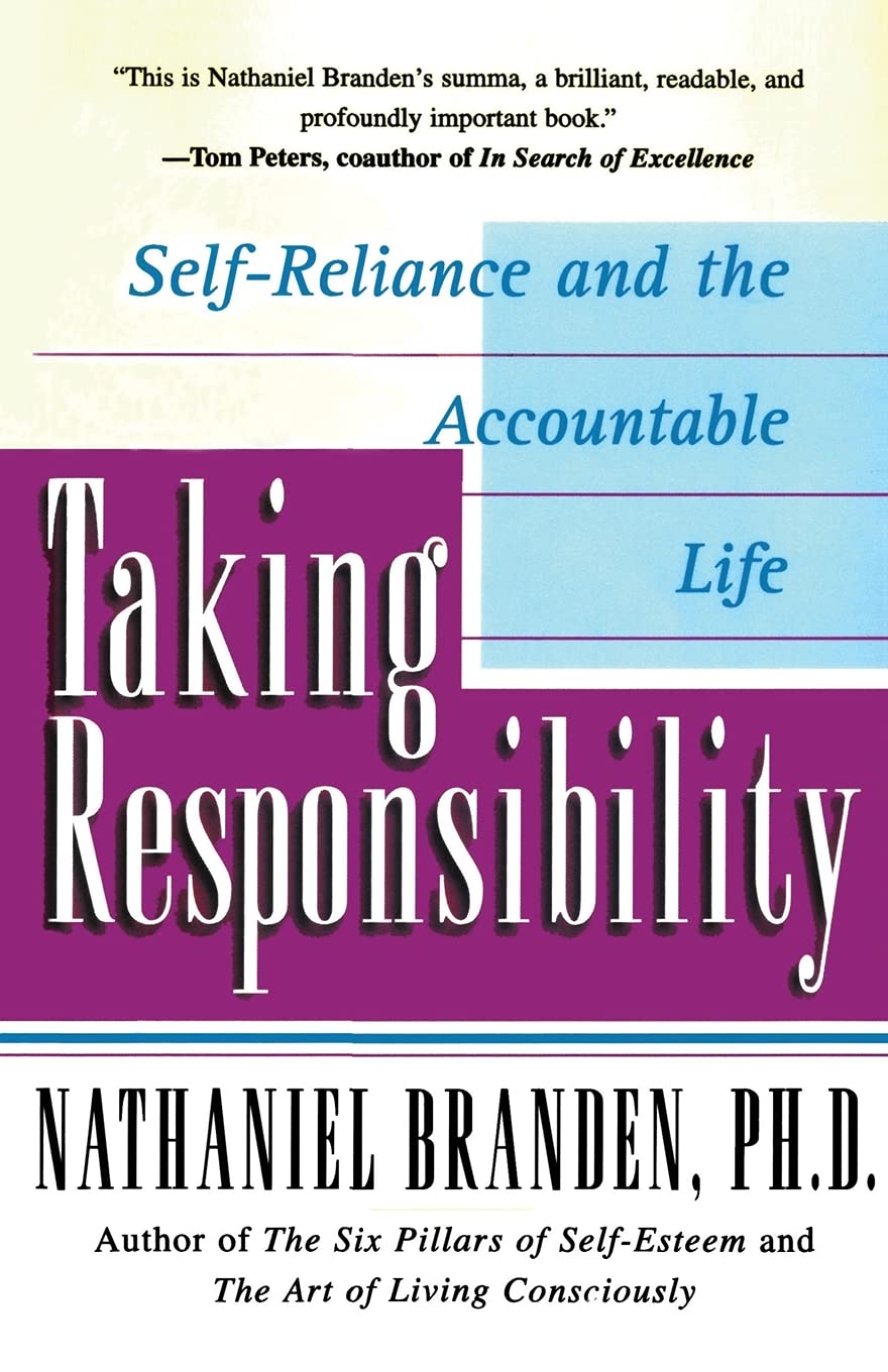 Taking Responsibility: SelfReliance and the Accountable Life,Used
