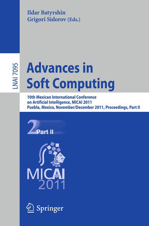 Advances in Soft Computing: 10th Mexican International Conference on Artificial Intelligence, MICAI 2011, Puebla, Mexico, Novemb,Used