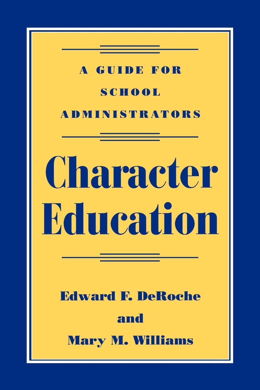 Character Education: A Guide For School Administrators,Used