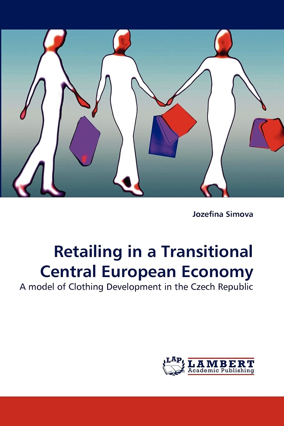 Retailing in a Transitional Central European Economy: A model of Clothing Development in the Czech Republic,Used