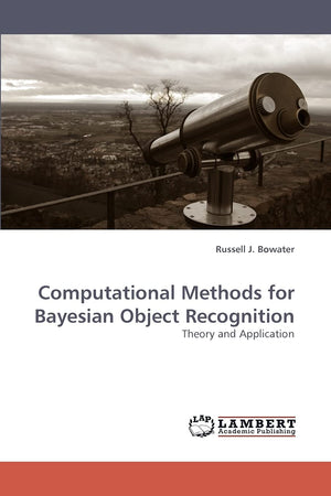 Computational Methods for Bayesian Object Recognition: Theory and Application,Used