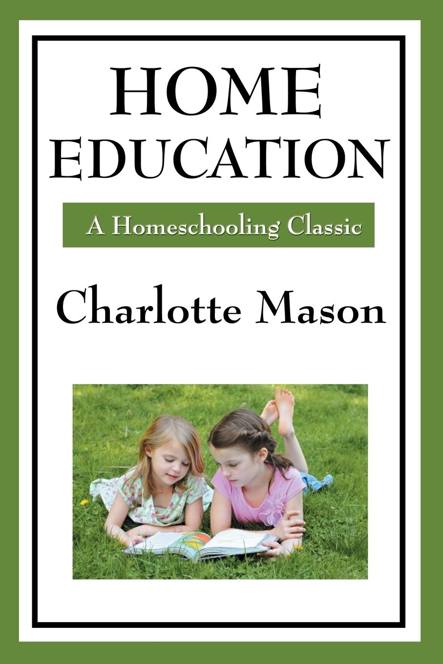 Home Education (Charlotte Mason'S Homeschooling Series),Used