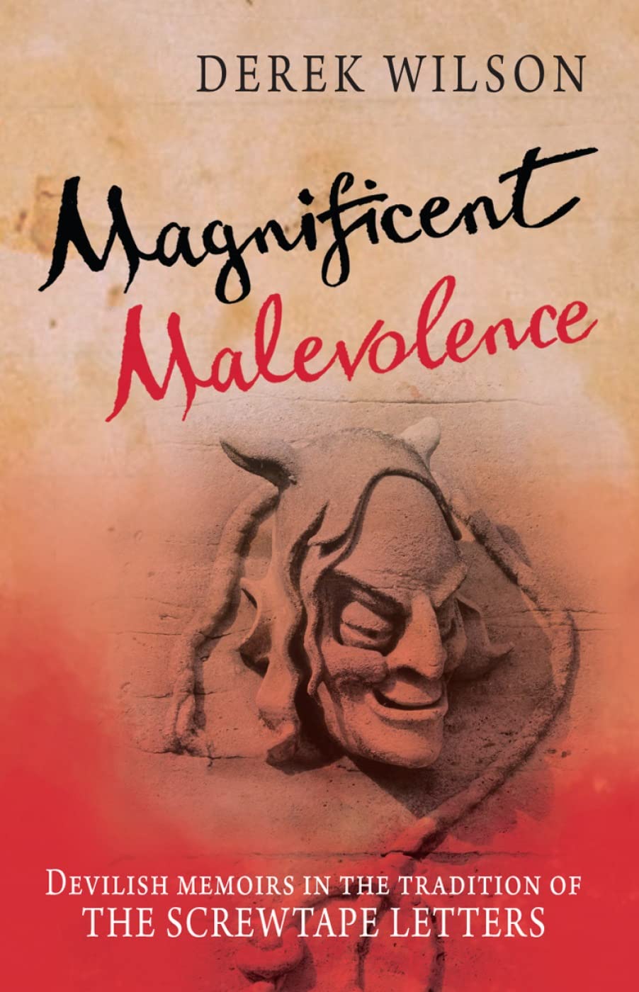 Magnificent Malevolence: Devilish Memoirs In The Tradition Of The Screwtape Letters,Used