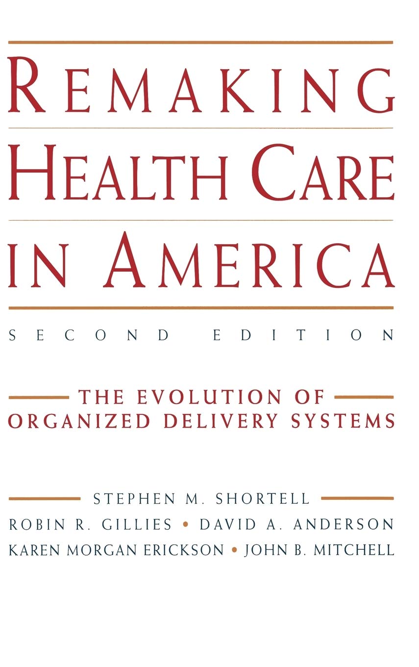 Remaking Health Care in America, Second Edition,Used