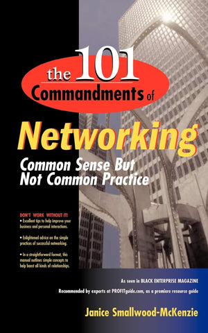The 101 Commandments of Networking: Common Sense But Not Common Practice,Used