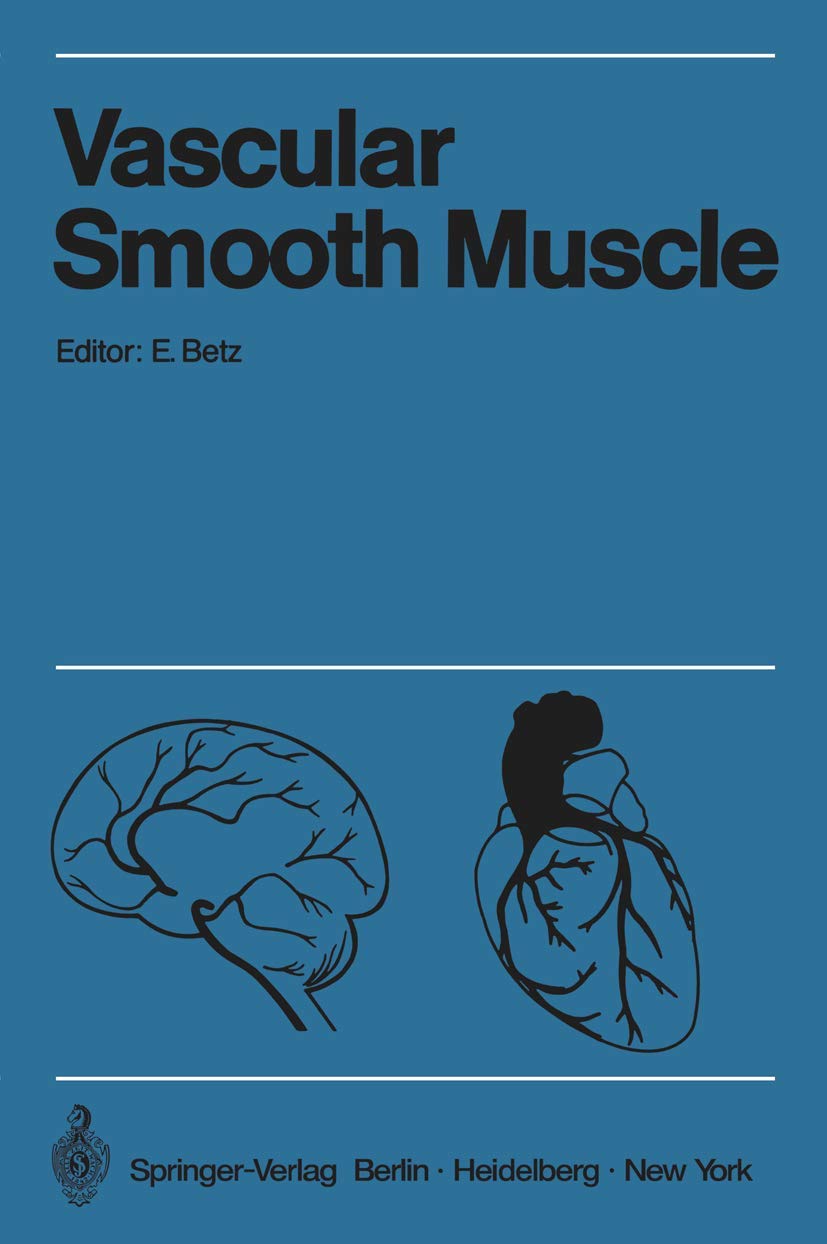 Vascular Smooth Muscle / Der Gefmuskel: Proceedings Of The Satellitesymposium Of The Xxv. International Congress Of Physiologic,Used