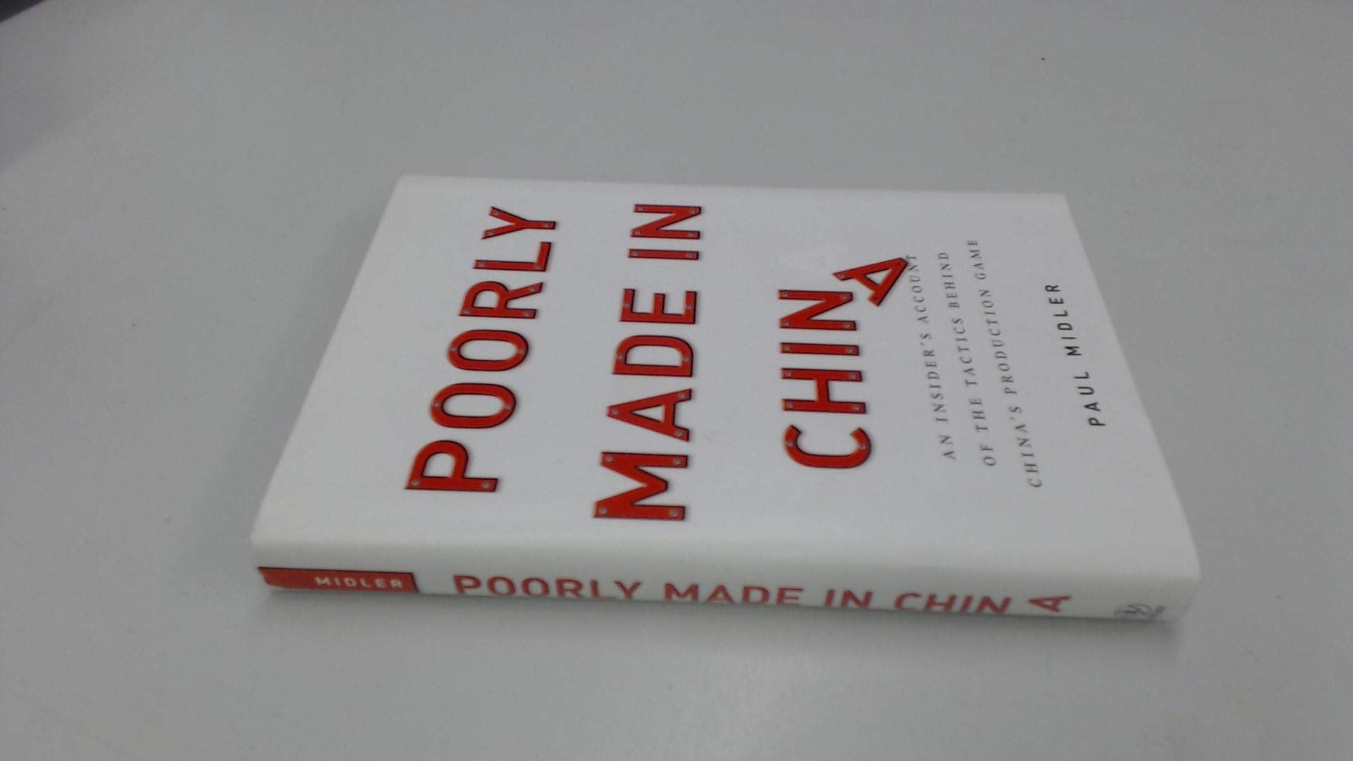 Poorly Made in China: An Insider's Account of the Tactics Behind China's Production Game,Used
