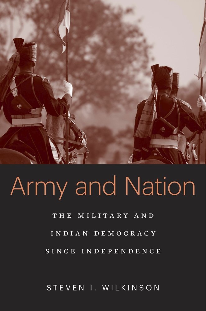 Army and Nation: The Military and Indian Democracy since Independence,Used
