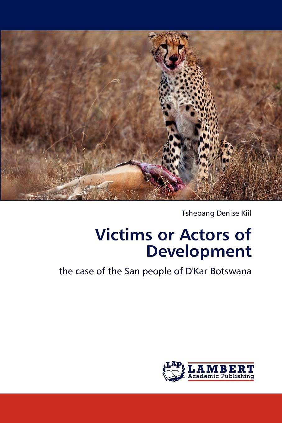 Victims or Actors of Development: the case of the San people of D'Kar Botswana,Used