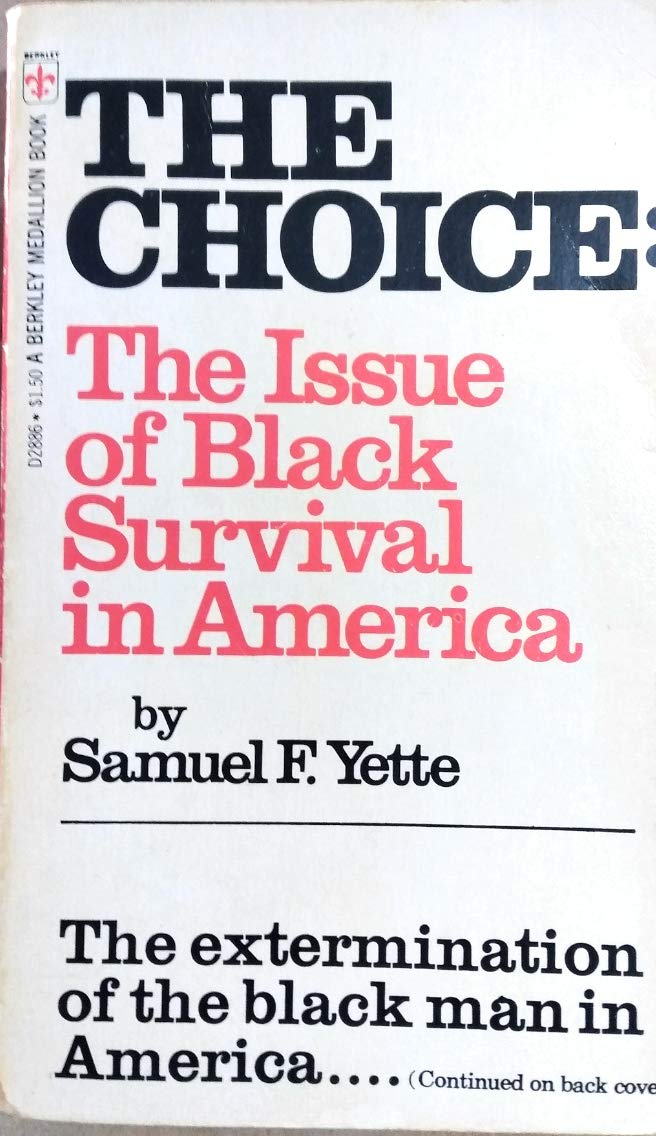 The Choice: The Issue of Black Survival in America (A Berkley Medallion Book),Used