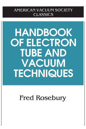 Handbook of Electron Tube and Vacuum Techniques (AVS Classics in Vacuum Science and Technology),Used