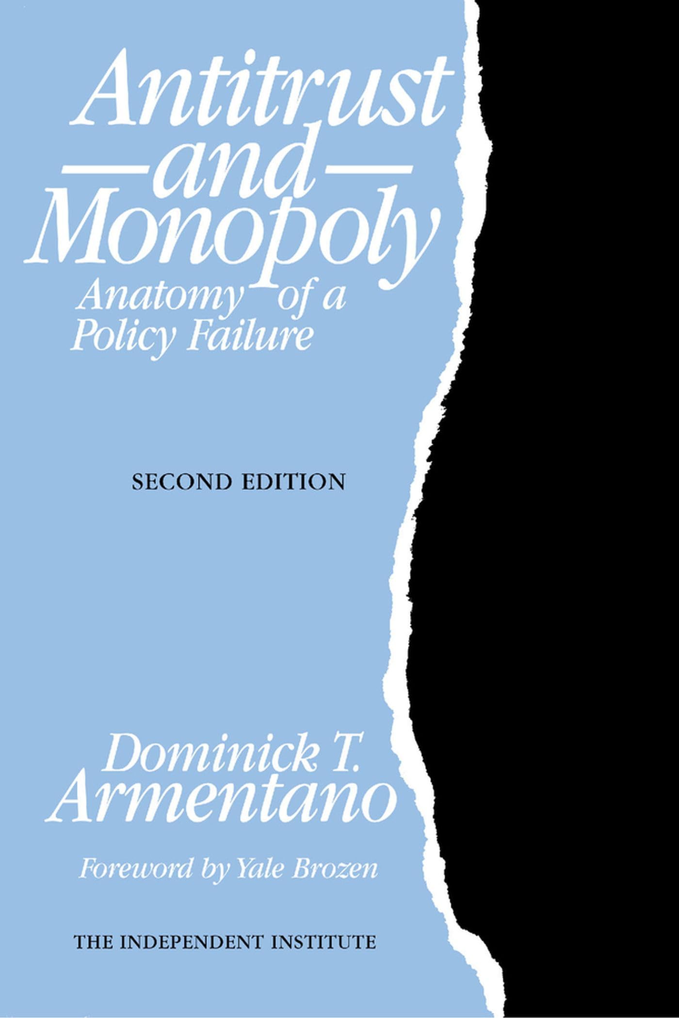 Antitrust and Monopoly: Anatomy of a Policy Failure (Independent Studies in Political Economy),Used