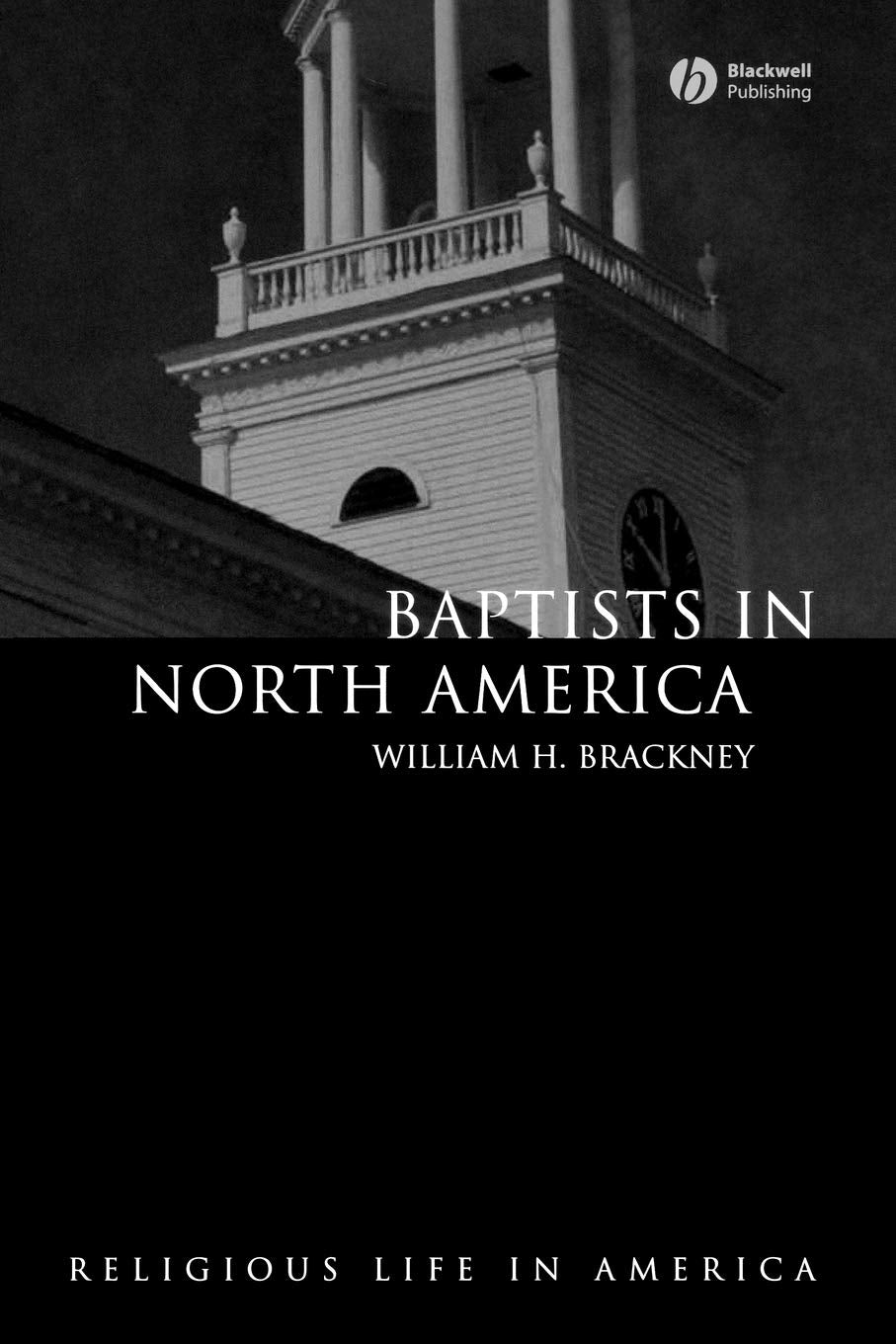 Baptists in North America: An Historical Perspective (Religious Life in America),Used