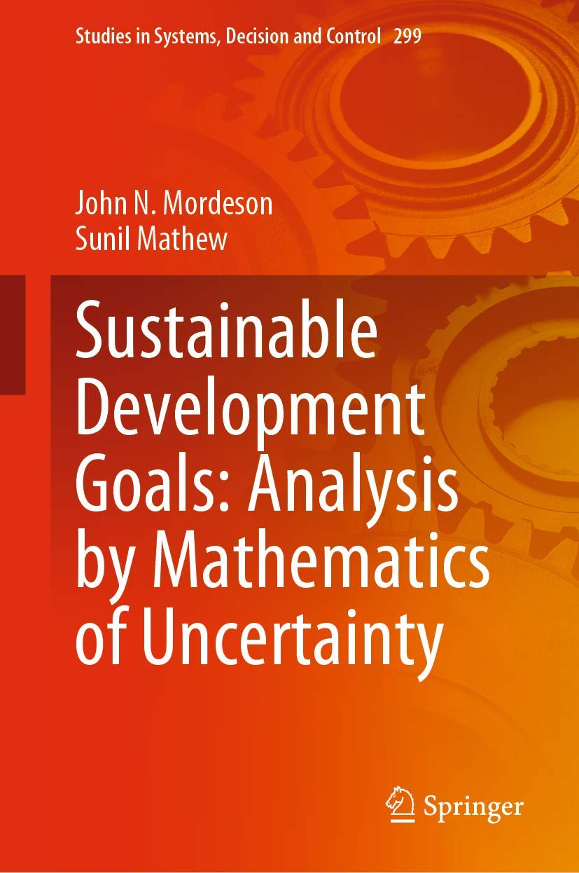 Sustainable Development Goals: Analysis by Mathematics of Uncertainty (Studies in Systems, Decision and Control, 299),Used
