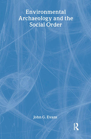 Environmental Archaeology and the Social Order,Used