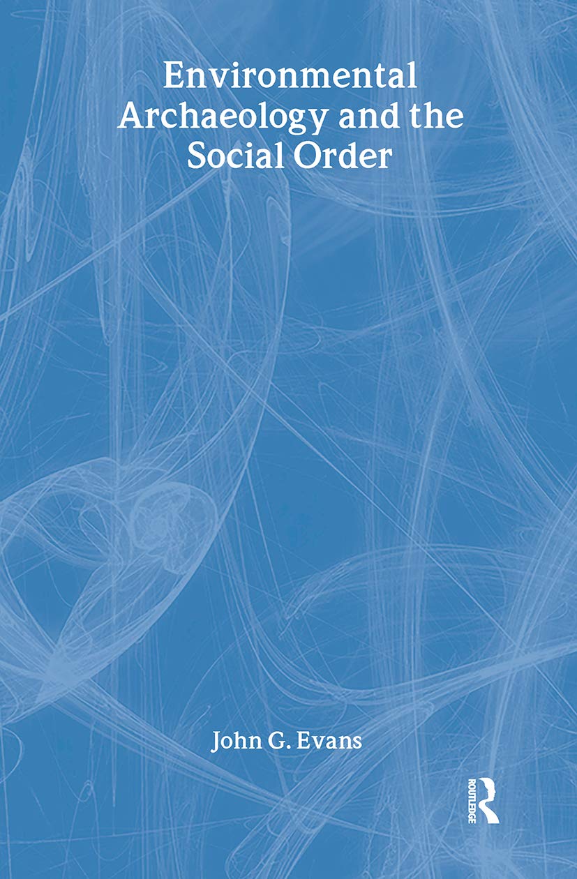 Environmental Archaeology and the Social Order,Used