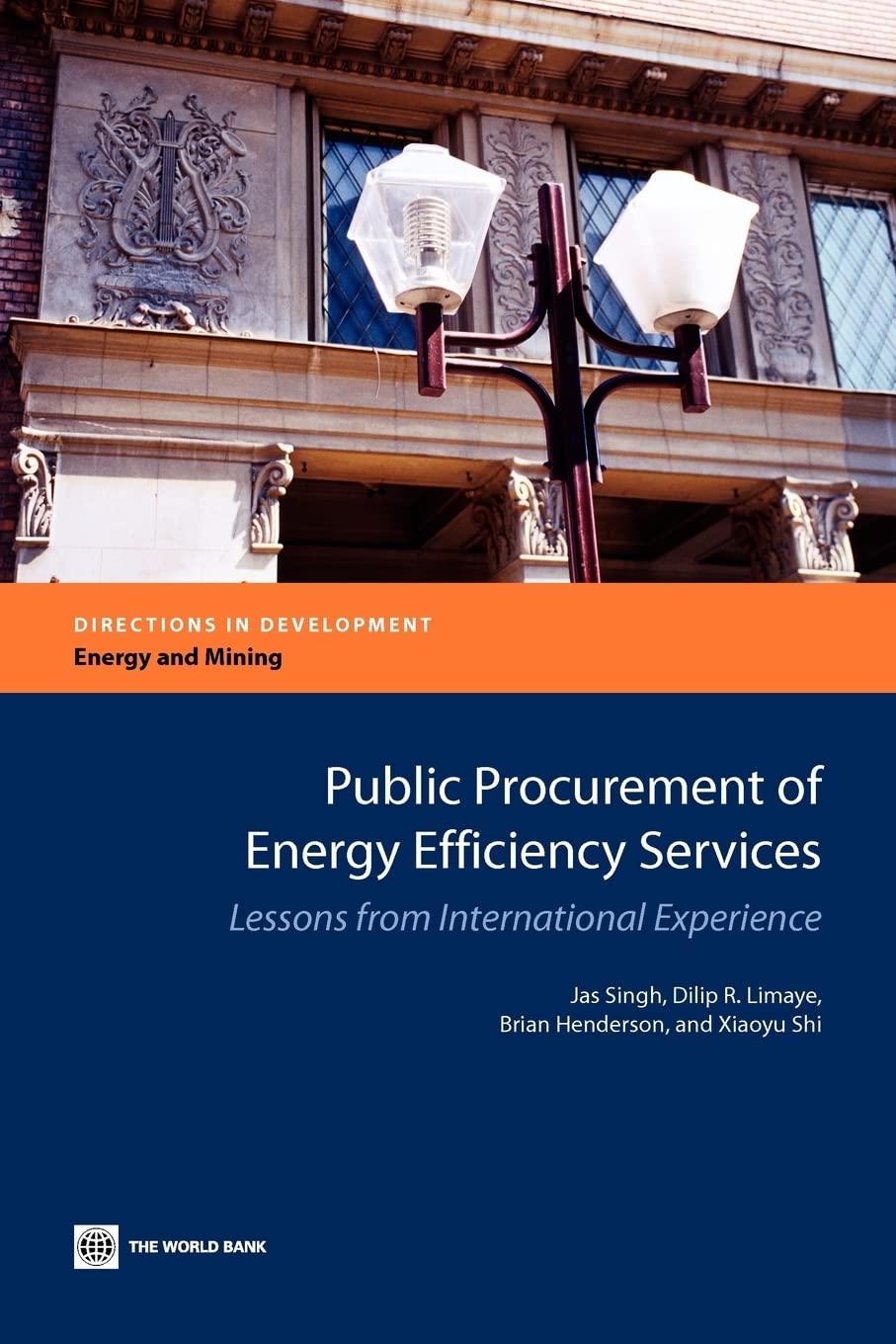 Public Procurement Of Energy Efficiency Services: Lessons From International Experience (Directions In Development) (Directions ,New