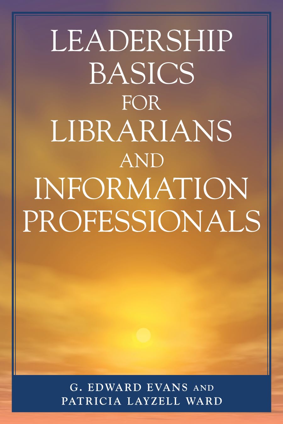 Leadership Basics For Librarians And Information Professionals,Used