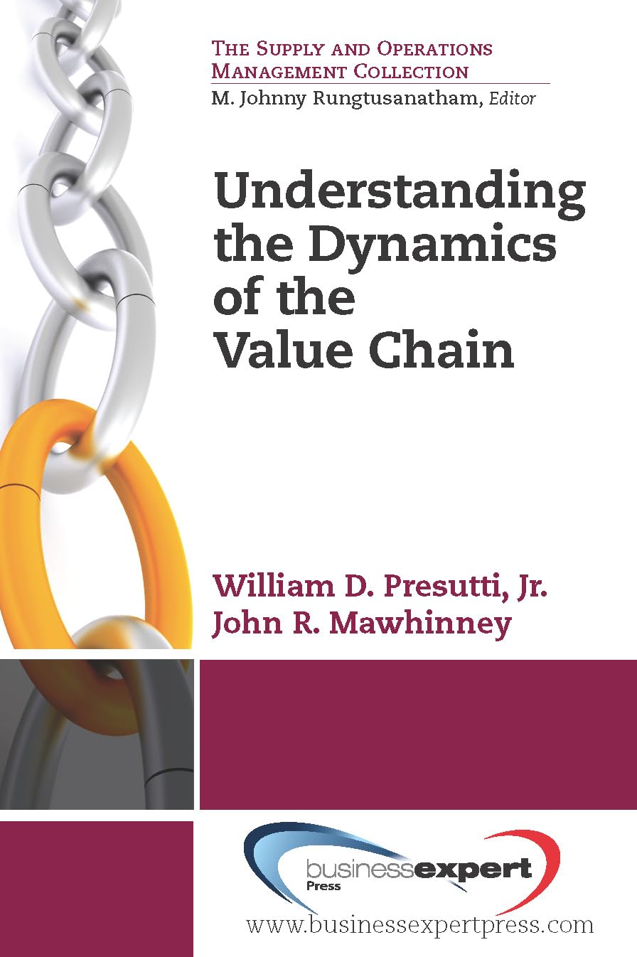 Understanding the Dynamics of the Value Chain (Operations and Supply Management),Used