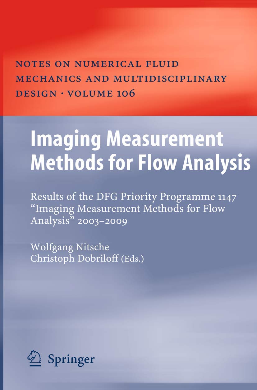 Imaging Measurement Methods for Flow Analysis: Results of the DFG Priority Programme 1147 Imaging Measurement Methods for Flow A,Used