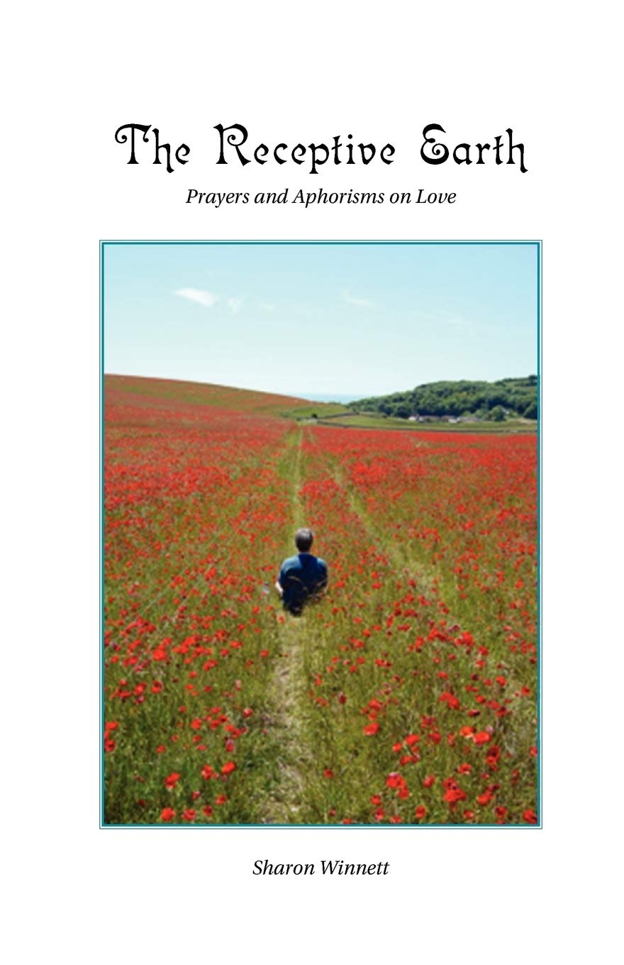 The Receptive Earth: Prayers and Aphorisms on Love,Used