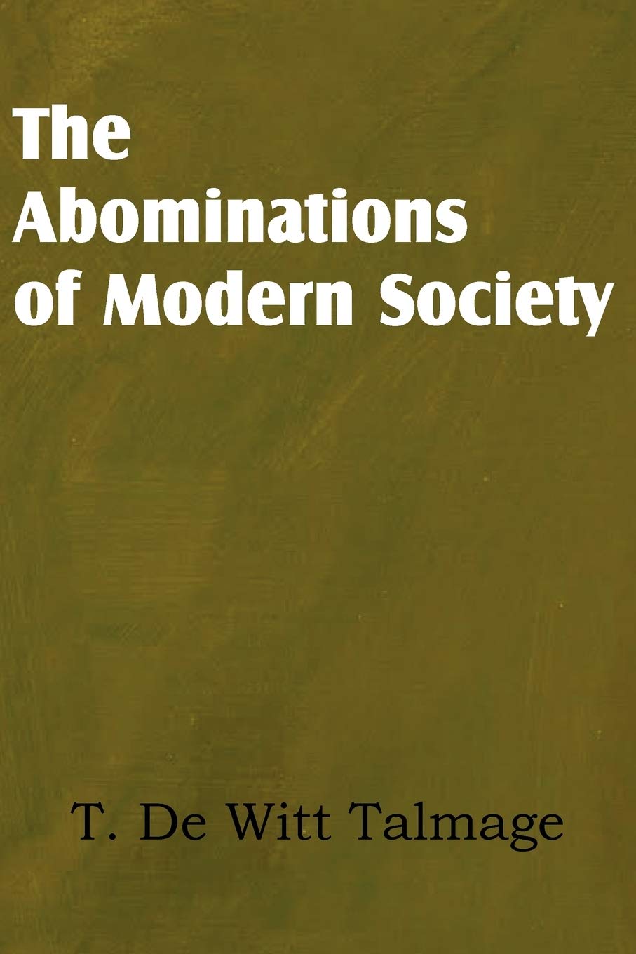 The Abominations Of Modern Society,New