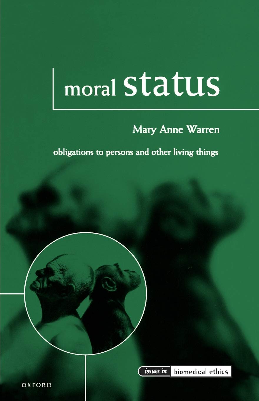 Moral Status: Obligations to Persons and Other Living Things (Issues in Biomedical Ethics),Used