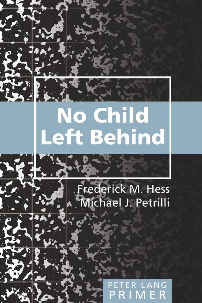 No Child Left Behind Primer: Second Printing (Peter Lang Primer),Used