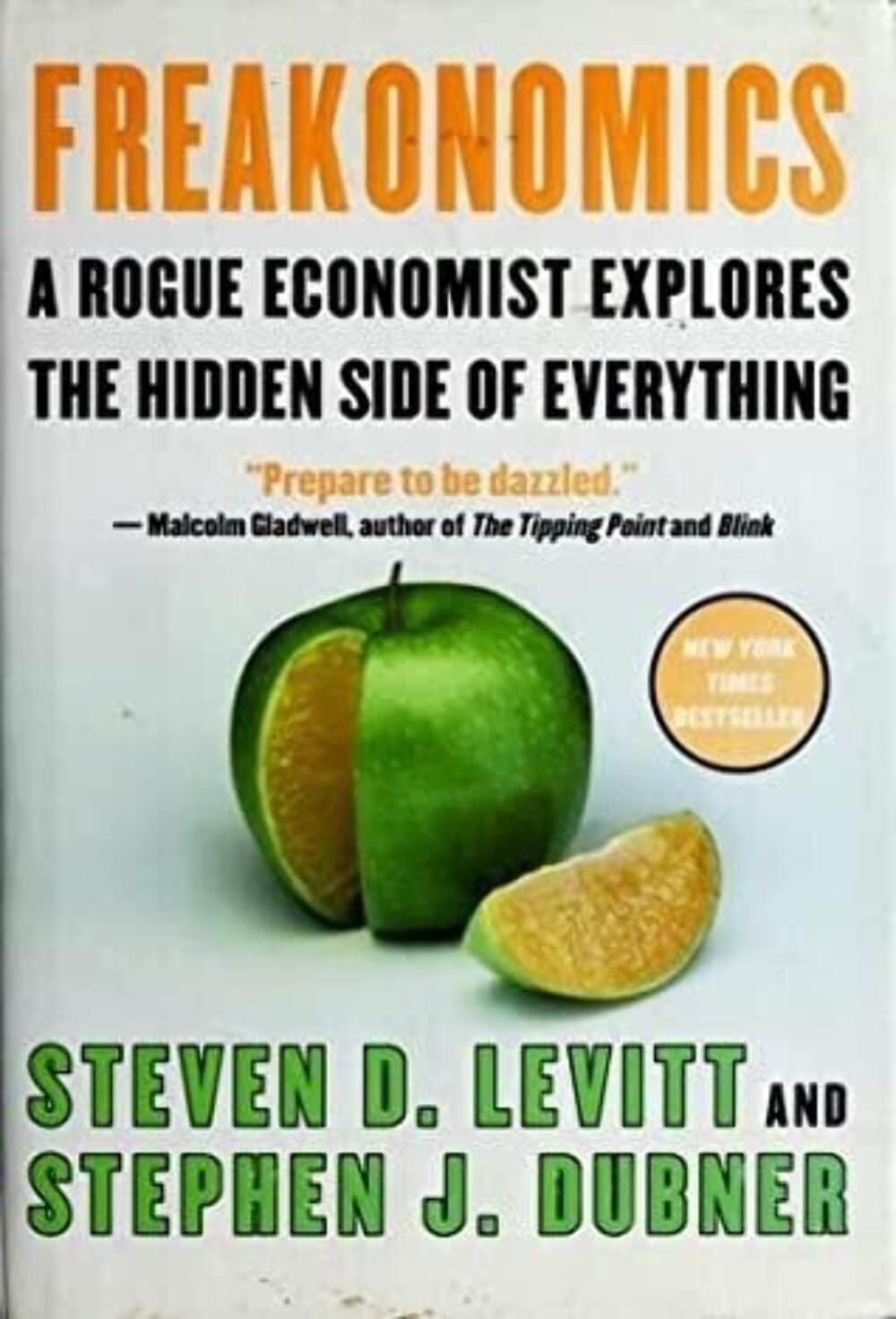 Freakonomics: A Rogue Economist Explores the Hidden Side of Everything,New