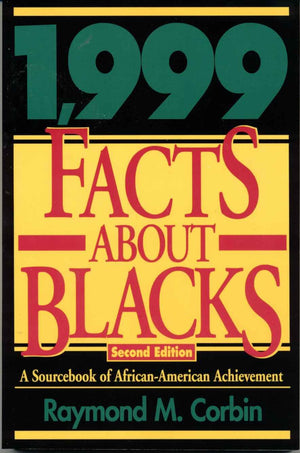 1,999 Facts About Blacks: A Sourcebook of AfricanAmerican Achievement,Used