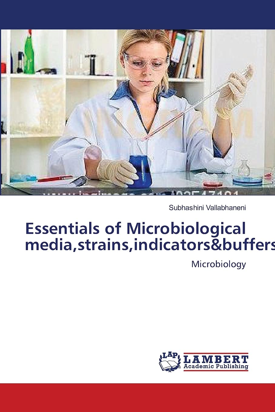 Essentials of Microbiological media,strains,indicators&buffers: Microbiology,Used