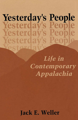 Yesterday's People: Life in Contemporary Appalachia,New