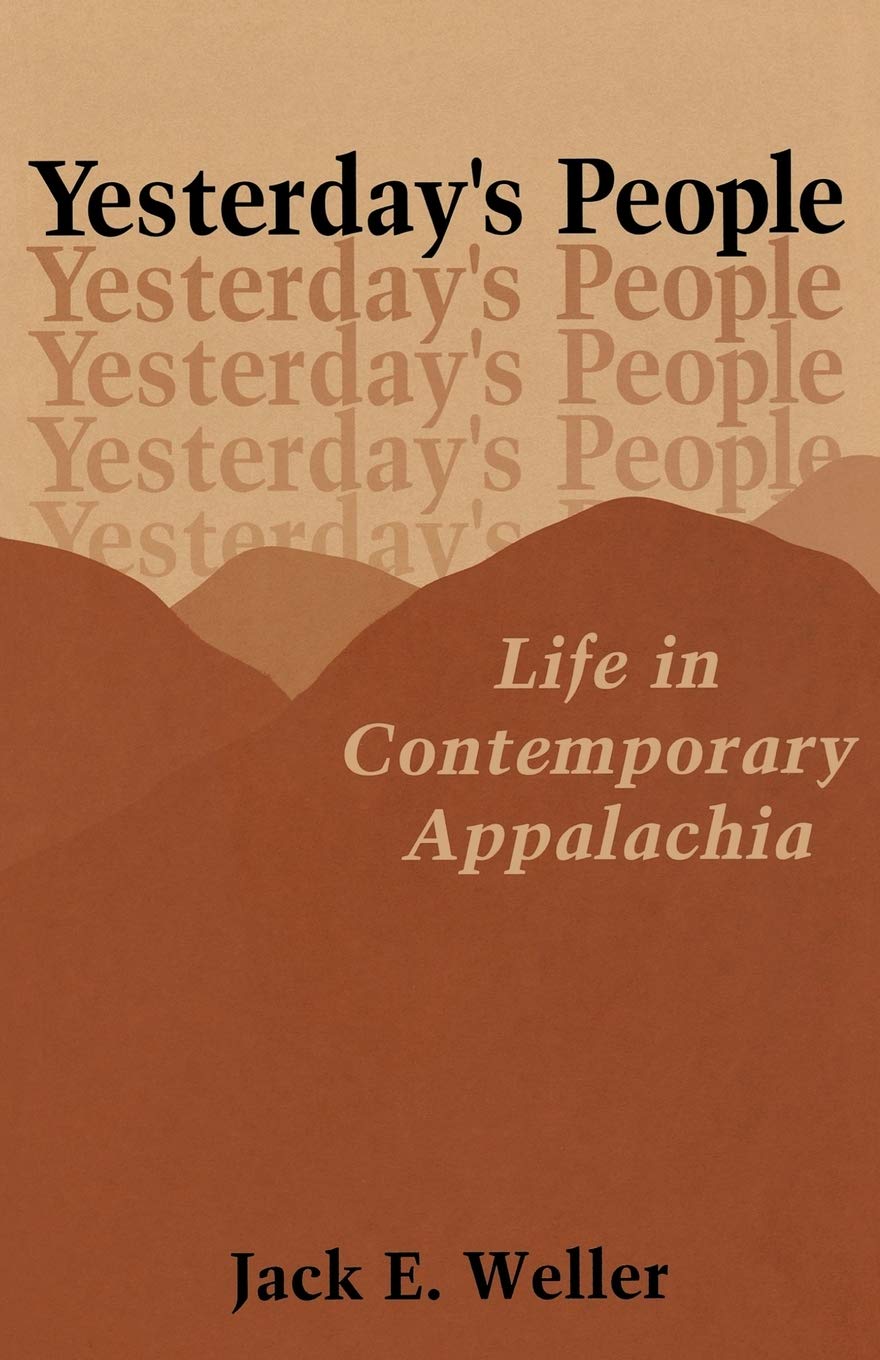 Yesterday's People: Life in Contemporary Appalachia,Used