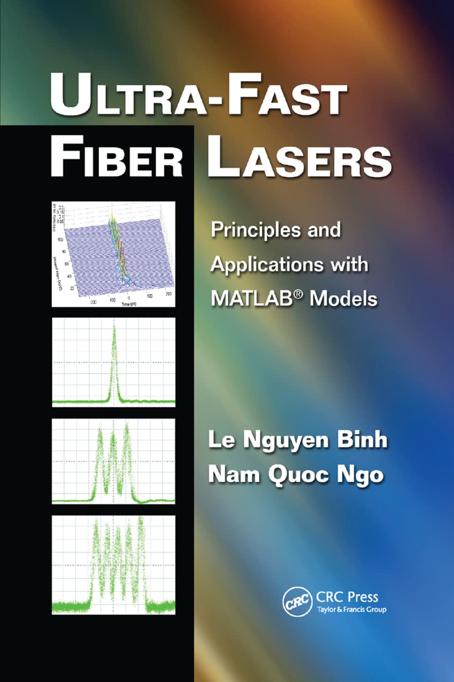 UltraFast Fiber Lasers: Principles and Applications with MATLAB Models (Optics and Photonics),Used