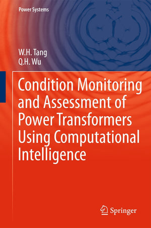 Condition Monitoring And Assessment Of Power Transformers Using Computational Intelligence (Power Systems),Used