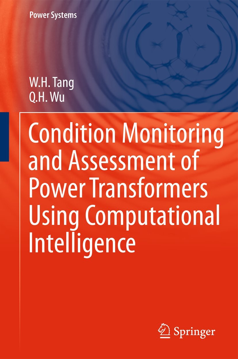Condition Monitoring And Assessment Of Power Transformers Using Computational Intelligence (Power Systems),Used