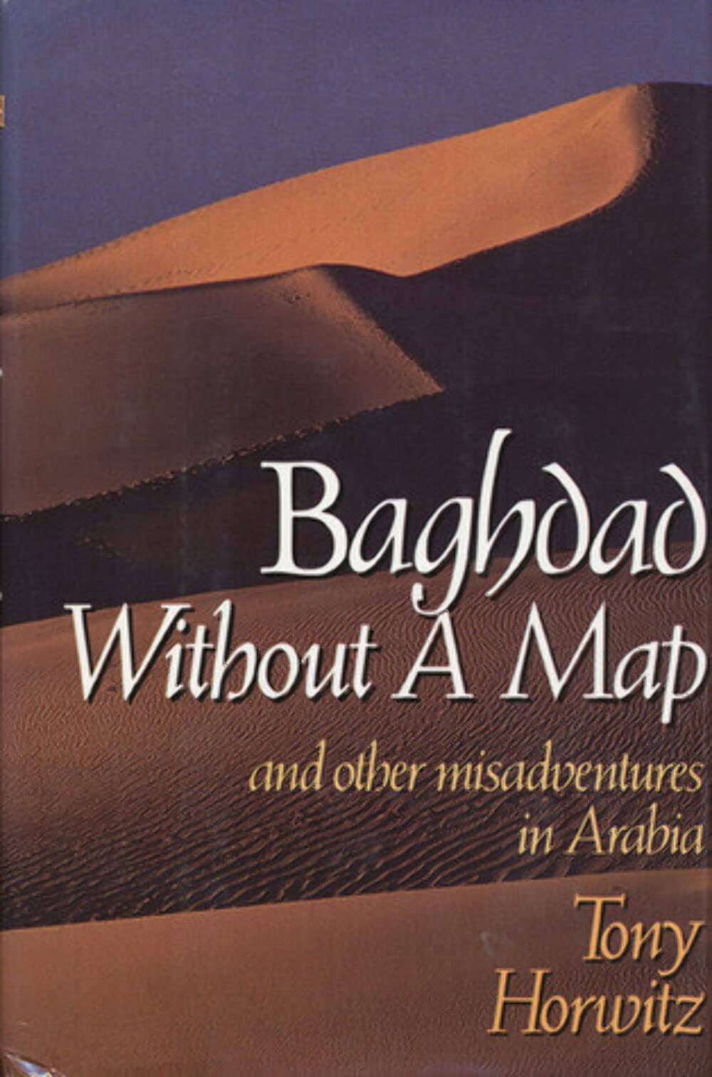 Baghdad without a Map and Other Misadventures in Arabia,Used