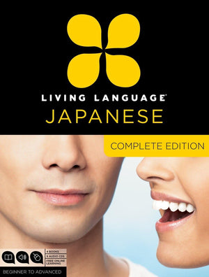 Living Language Japanese, Complete Edition: Beginner Through Advanced Course, Including 3 Coursebooks, 9 Audio Cds, Japanese Rea,New