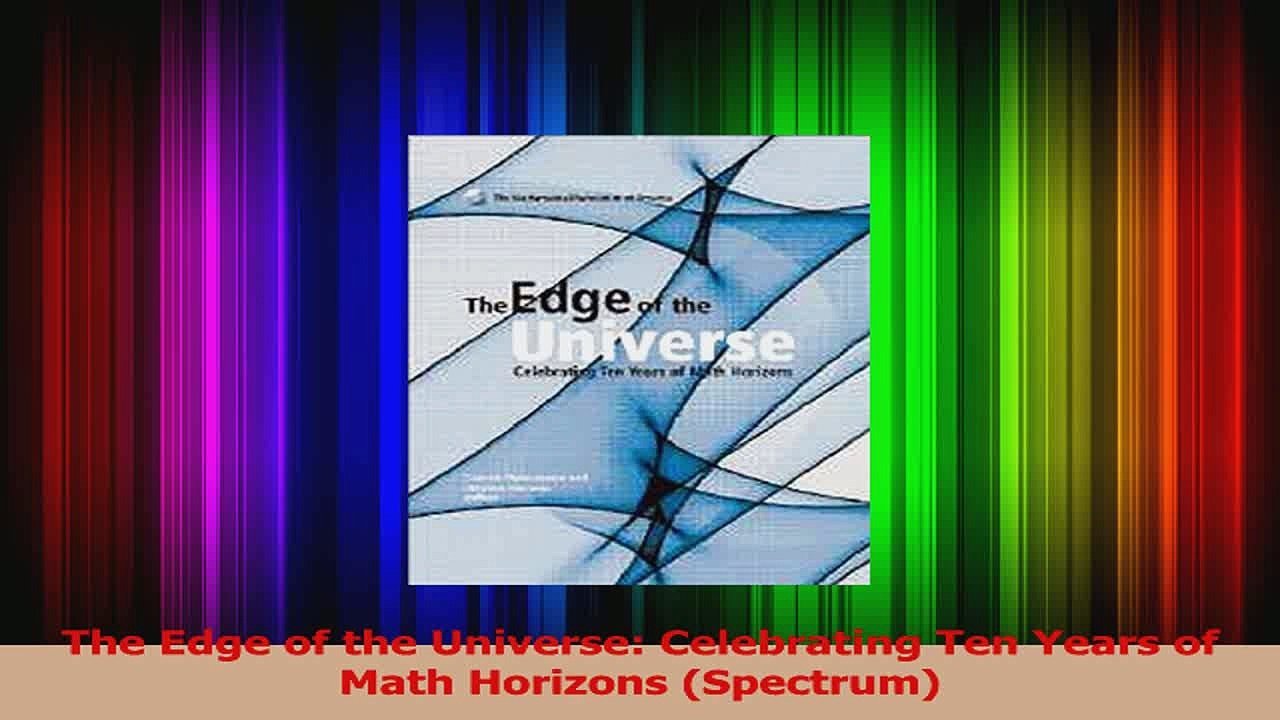 The Edge of the Universe: Celebrating Ten Years of Math Horizons (Spectrum),Used