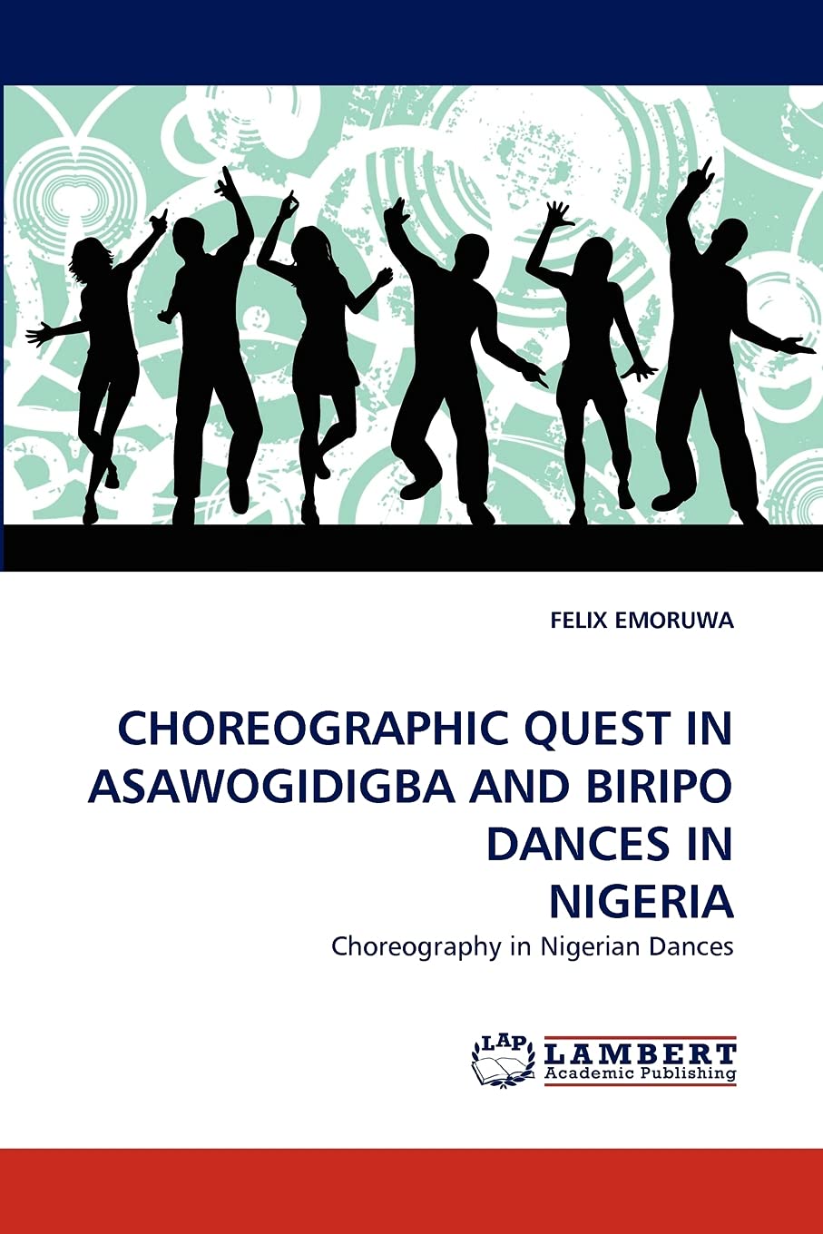 CHOREOGRAPHIC QUEST IN ASAWOGIDIGBA AND BIRIPO DANCES IN NIGERIA: Choreography in Nigerian Dances,Used