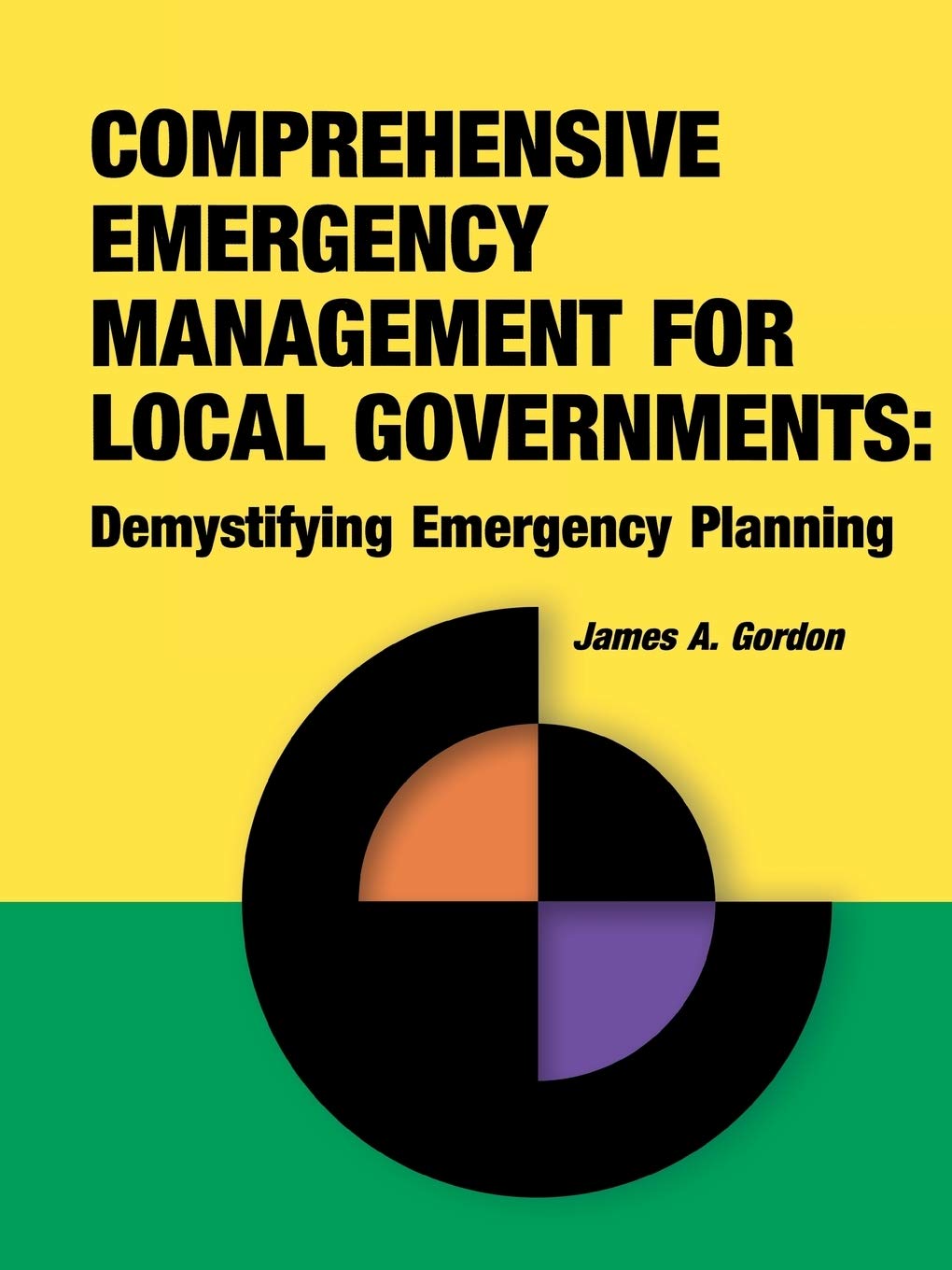 Comprehensive Emergency Management for Local Governments: Demystifying Emergency Planning,Used