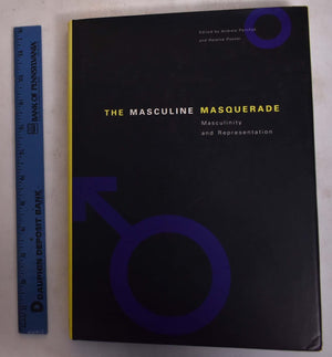 The Masculine Masquerade: Masculinity and Representation