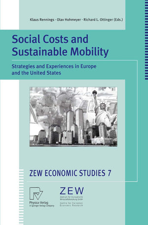 Social Costs and Sustainable Mobility: Strategies and Experiences in Europe and the United States (ZEW Economic Studies, 7),Used