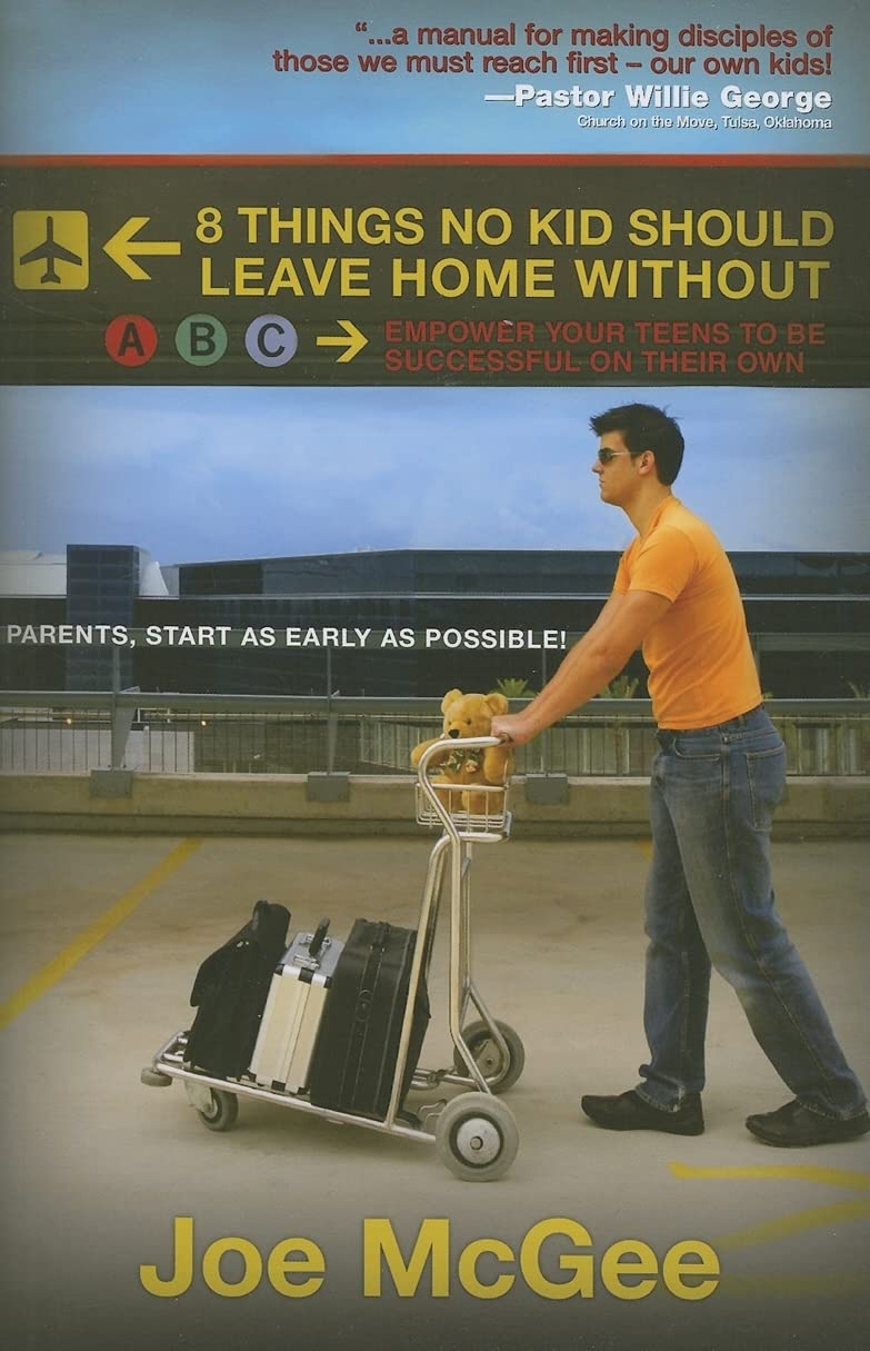 8 Things No Kid Should Leave Home Without: Empower Your Teens to Be Successful on Their Own,Used