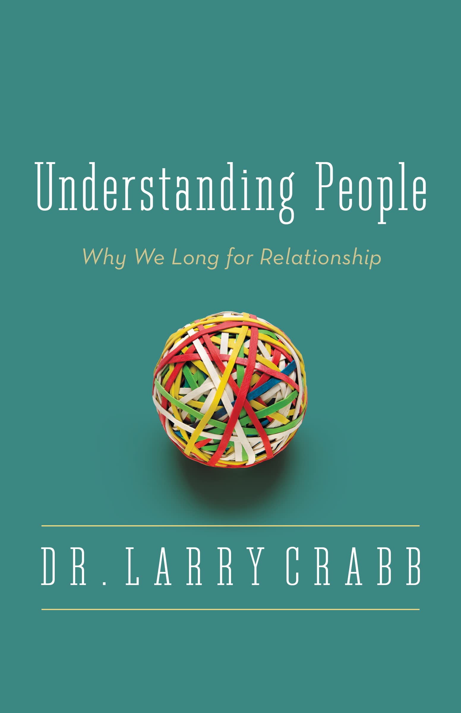 Understanding People: Why We Long for Relationship,Used
