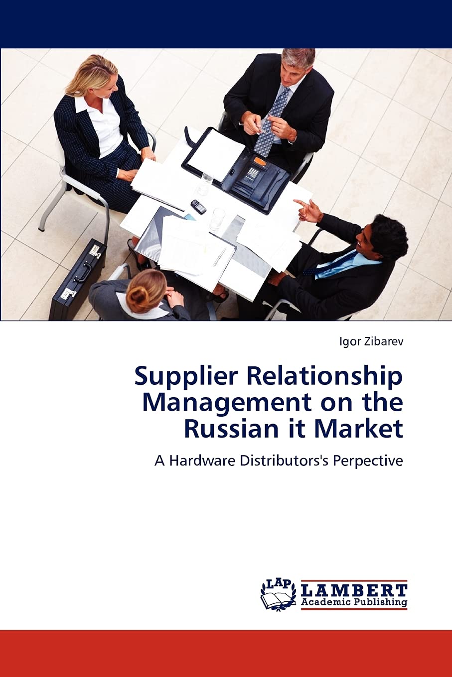 Supplier Relationship Management on the Russian it Market: A Hardware Distributors's Perpective,Used