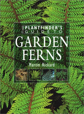 The Plantfinder's Guide to Garden Ferns (Plantfinder's Guide to Growing Series),Used