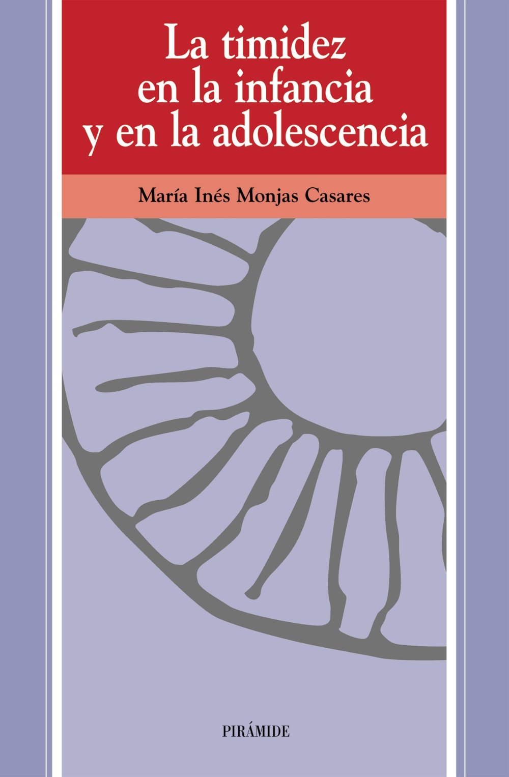 La Timidez En La Infancia Y En La Adolescencia (Ojos Solares) (Spanish Edition)