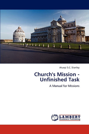Church's Mission  Unfinished Task: A Manual for Missions,Used