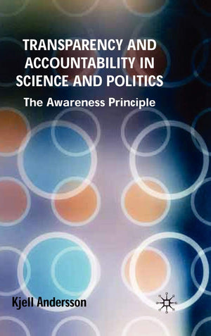 Transparency and Accountability in Science and Politics: The Awareness Principle,Used
